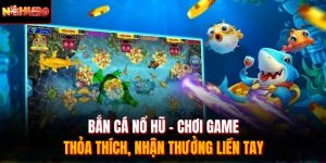 Bắn cá nổ hũ