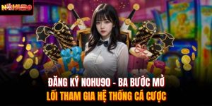 Đăng Ký Nohu90