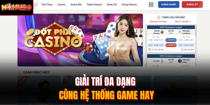 Giải trí đa dạng cùng hệ thống game hay