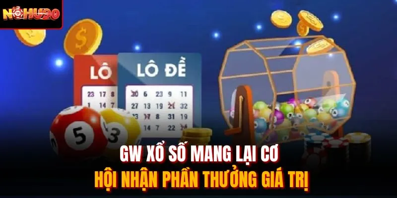 GW xổ số mang lại cơ hội nhận phần thưởng giá trị.