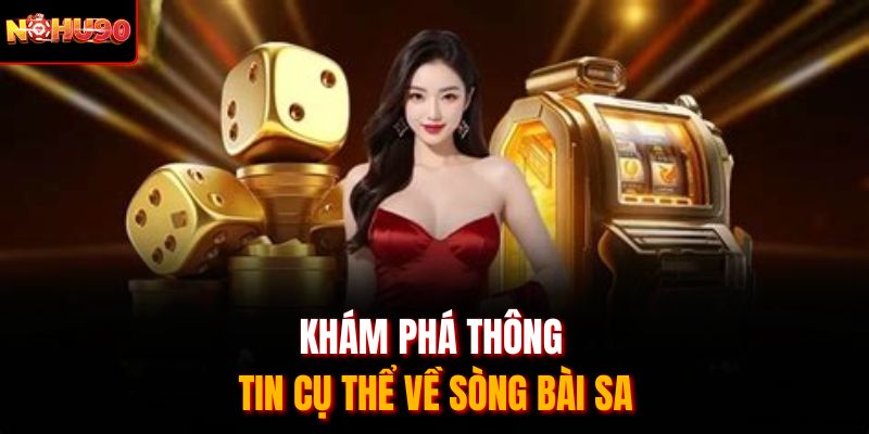 Khám phá thông tin cụ thể về sòng bài SA