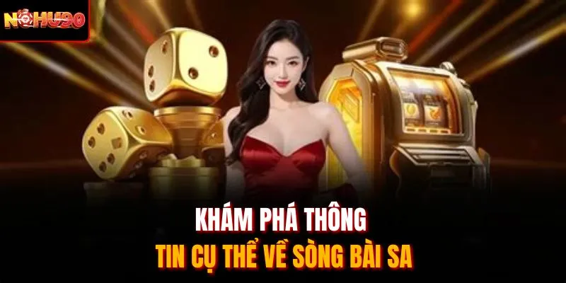 Khám phá thông tin cụ thể về sòng bài SA