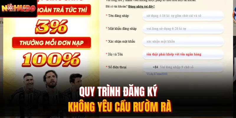 Quy trình đăng ký không yêu cầu rườm rà